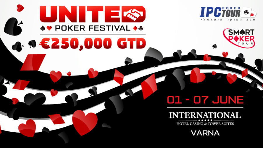 €250,000 GTD United Poker Festival #4 – от 1 до 7 юни в Казино Интернационал